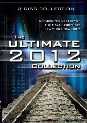 The Ultimate 2012 Collection: Explore the Mystery of the Mayan Prophecy